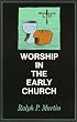 Worship in the Early Church