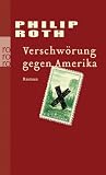 Verschw&ouml;rung gegen Amerika - Philip Roth