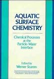Aquatic Surface Chemistry: Chemical Processes at the Particle-water Interface (Environmental Science and Technology: A Wiley-Interscience Series of Texts and Monographs)