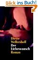 Der Liebeswunsch: Roman