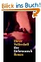 Der Liebeswunsch: Roman