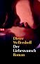 Der Liebeswunsch: Roman