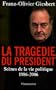 La trag�die du pr�sident - Sc�nes de la vie politique 1986-2006