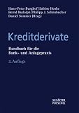 Kreditderivate: Handbuch für die Bank- und Anlagepraxis