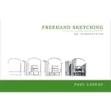Freehand Sketching: An Introduction ~ Paul Laseau