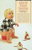 Keys to Toilet Training (Barron`s Parenting Keys)