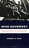 Who Governs?: Democracy and Power in the American City (Yale Studies in Political Science)