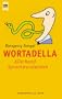 Wortadella. Allerhand Sprachwursteleien.