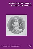 Theorizing the sexual child in modernity