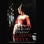 Innocent Traitor: A Novel of Lady Jane Grey | Alison Weir