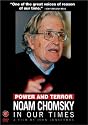 Power and Terror - Noam Chomsky in Our Times