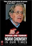 Power and Terror - Noam Chomsky in Our Times