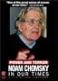 Power and Terror - Noam Chomsky in Our Times