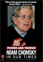 Power and Terror - Noam Chomsky in Our Times