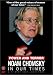 Power and Terror - Noam Chomsky in Our Times