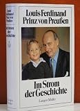Im Strom der Geschichte - Louis Ferdinand von. Preu&szlig;en