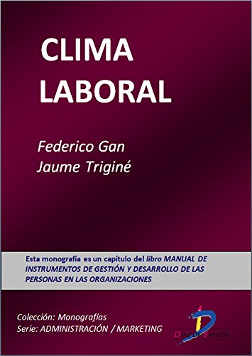 Clima laboral (Este capítulo pertenece al libro Manual de instrumentos de gestión y desarrollo de las personas en las organizaciones) (Spanish Edition)
