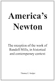 America's Newton: The Reception of the Work of Randell Mills, in Historical and Contemporary Context