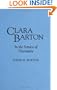 Clara Barton: In the Service of Humanity (Contributions in Women's Studies)