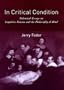 In Critical Condition: Polemical Essays on Cognitive Science and the Philosophy of Mind (Representation and Mind)
