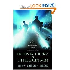 Lights in the Sky & Little Green Men: A Rational Christian Look at Ufos and Extraterrestrials