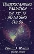 Understanding Variation: The Key to Managing Chaos