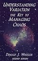 Understanding Variation: The Key to Managing Chaos