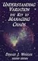 Understanding Variation: The Key to Managing Chaos