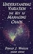 Understanding Variation: The Key to Managing Chaos