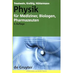 Physik für Mediziner, Biologen, Pharmazeuten (Gruyter - de Gruyter Lehrbücher)