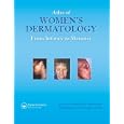 Atlas of Ladies Dermatology: From Infancy to Maturity by Lawrence C. Parish, Sara Brenner, Marcia Ramos e Silva, and Jennifer L. Parish