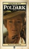 The Black Moon: A Novel of Cornwall 1794 - 1795 (Poldark 5)