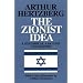 The Zionist Idea: A Historical Analysis and Reader