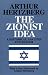 The Zionist Idea: A Historical Analysis and Reader