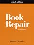 Book Repair: A How-To-Do-It Manual (How-to-Do-It Manuals for Libraries, No. 107) (How to Do It Manuals for Librarians)