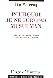 Pourquoi Je ne Suis Pas Musulman