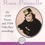 Rosa Ponselle - 1939 & 1954 Recordings