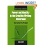 Power and Identity in the Creative Writing Classroom: The Authority Project (New Writing Viewpoints)