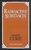 Radioactive Substances (Great Minds Series)