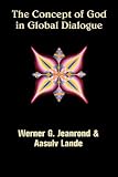 The Concept Of God In Global Dialogue (Faith Meets Faith Series)