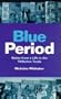 Blue period: notes from a life in the titillation trade