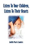 Listen To Your Children, Listen To Their Hearts