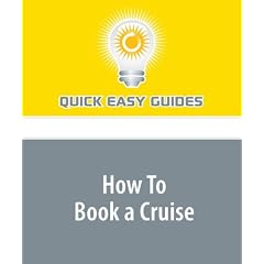 How To Book a Cruise: Everything You Need to Know About Booking a Cruise Vacation