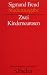 Zwei Kinderneurosen. (Studienausgabe) Bd. 8 von 10 u. Erg.-Bd.