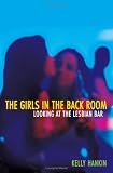 Girls In The Back Room: Looking At The Lesbian Bar