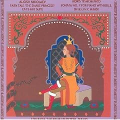 Nikolaev Fairy Tale The Snake Princess; Cats Hut Suite; Tishchenko Sonata No. 7 by Aliosha Nikolaev, Boris Tishchenko, Michael Rosen, and Sedmara Zakarian Rutstein