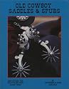 Old Cowboy Saddles and Spurs, Seventh Edition