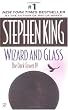 Wizard and Glass: Dark Tower IV