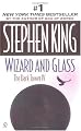 Wizard and Glass (The Dark Tower, Book 4)
