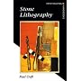 Stone Lithography (Printmaking Handbooks)